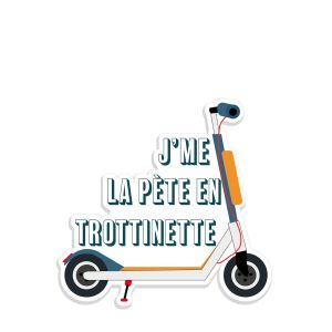 Autocollant sticker Transports urbains J'me la pète en trottinette Autocollant sticker Transports urbains J'me la pète en trottinette